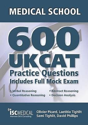 Get Into Medical School 600 Ukcat Practice Questions Includes Full Mock Exam Comprehensive Tips Techniques And Explanations