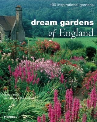 Dream Gardens Of England 100 Inspirational Gardens