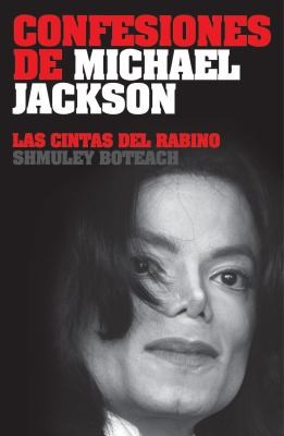 Confesiones De Michael Jackson Las Cintas Del Rabino Shmuley Boteach