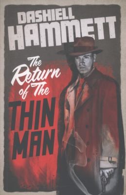 Discover the charm of Nick and Nora Charles in The Return Of The Thin Man, a captivating crime novel filled with mystery and humor.