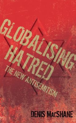 Globalising Hatred The New Antisemitism