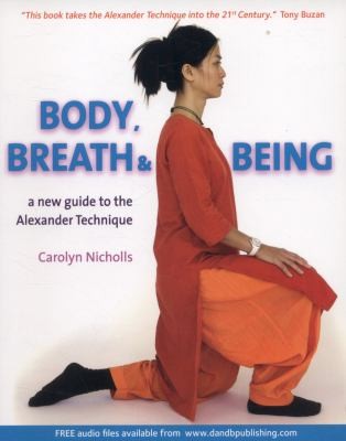 Body Breath Being A New Guide To The Alexander Technique