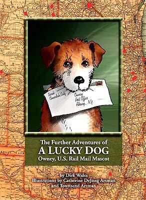 The Further Adventures Of A Lucky Dog Owney Us Rail Mail Mascot
