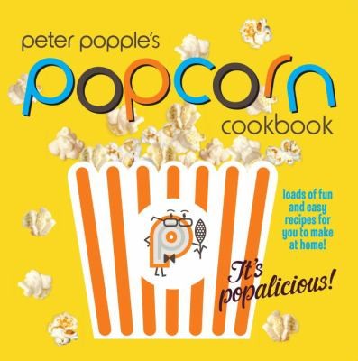 Peter Popples Popcorn Cookbook