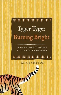 Tyger Tyger Burning Bright Much Loved Poems You Halfremember