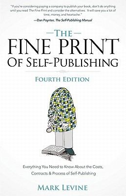 The Fine Print Of Selfpublishing Everything You Need To Know About The Costs Contracts Process Of Selfpublishing
