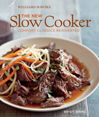 The New Slow Cooker Fresh Recipes For The Modern Cook