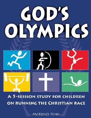 Gods Olympics A 5session Study For Children On Running The Christian Race
