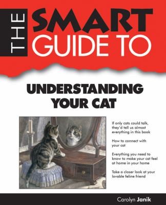 Smart Guide To Understanding Your Cat