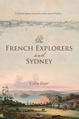The French Explorers And Sydney 17881831