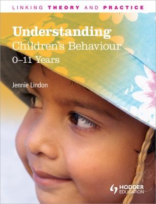 Understanding Childrens Behaviour 011 Years Play Development And Learning