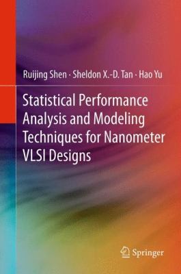 Statistical Performance Analysis And Modeling Techniques For Nanometer Vlsi Designs