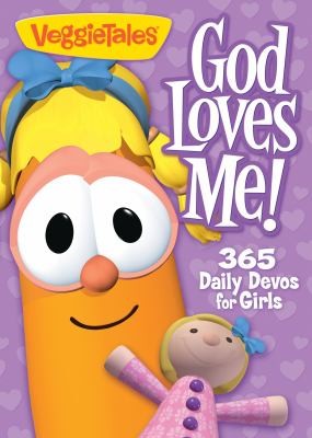 God Loves Me For Girls 365 Daily Devotions For Girls