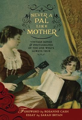 Never A Pal Like Mother Vintage Songs Photographs Of The One Whos Always True