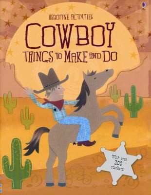 Cowboy Things To Make And Do