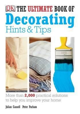 The Ultimate Book Of Decorating Hints Tips