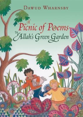 A Picnic Of Poems In Allahs Green Garden