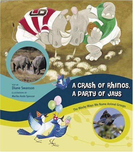 A Crash of Rhinos, A Party of Jays