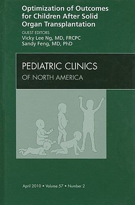 Optimization of Outcomes for Children After Solid Organ Transplantation
            
                Pediatric Clinics of North America