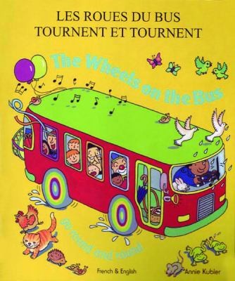Les Roues Du Bus Tournent Et Tournent The Wheels On The Bus Go Round And Round