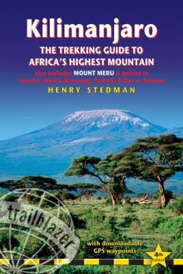 Kilimanjaro  The Trekking Guide to Africas Highest Mountain 4th