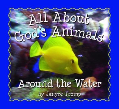 Around the Water
            
                All about Gods Animals