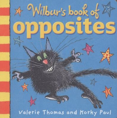 Wilburs Book of Opposites