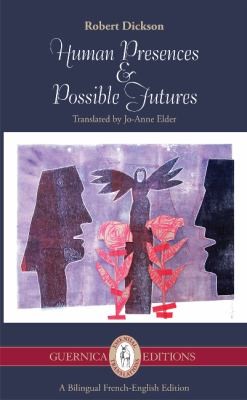 Human Presences And Possible Futures Selected Poems