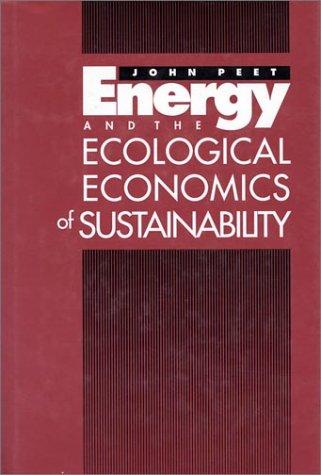 Energy and the ecological economics of sustainability