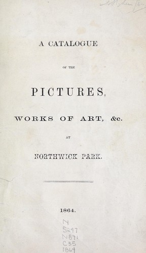 A Catalogue of the pictures, works of art, &c. at Northwick Park