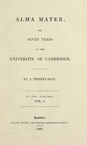 Alma mater; or, Seven years at the University of Cambridge