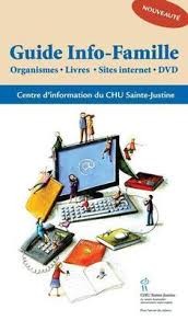 Guide info-famille: Organismes, livres, sites internter, DVD
