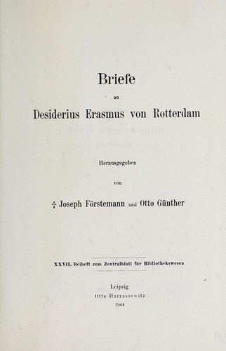 Briefe an Desiderius Erasmus von Rotterdam.