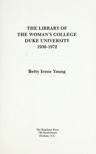 The Library of the Woman's College, Duke University, 1930-1972