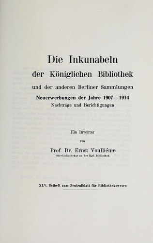 Die Inkunabeln der Königlichen Bibliothek und der anderen Berliner Sammlungen