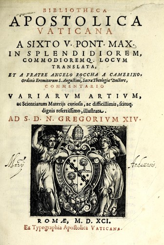 Bibliotheca apostolica Vaticana, a Sixto V. Pont. Max. in splendidiorem commodioremq. locvm translata