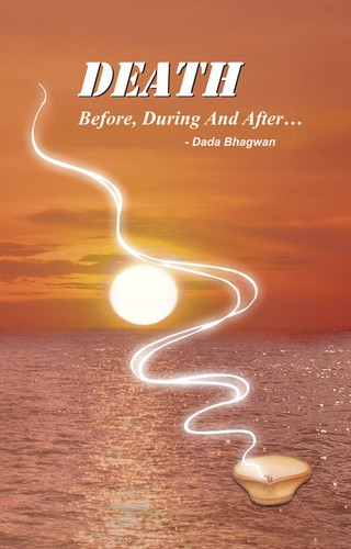 Death : Before, During & After...