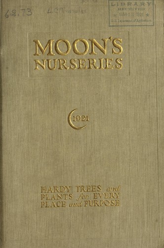 Moon's hardy trees and plants for every place and purpose 1921