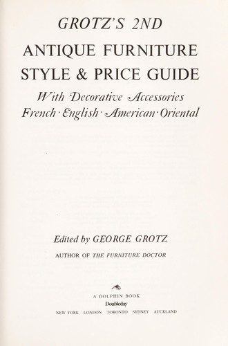 Grotz's 2nd antique furniture style & price guide