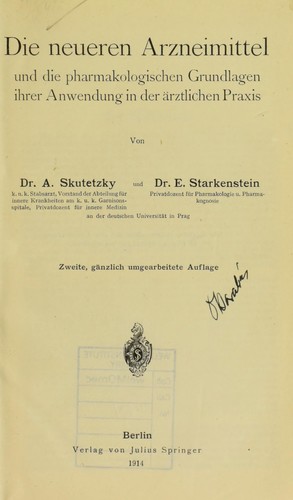 Die neueren Arzneimittel und die pharmakologischen Grundlagen