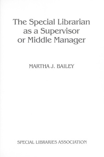 The special librarian as a supervisor or middle manager