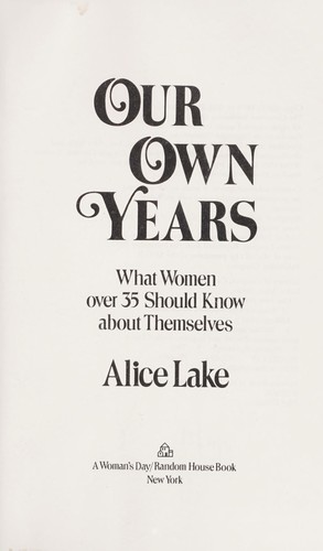 Our own years : what women over 35 should know about themselves