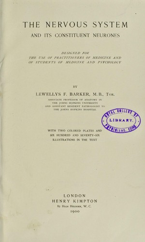 The nervous system and its constituent neurones : designed for the use of practitioners of medicine and of students of medicine and psychology