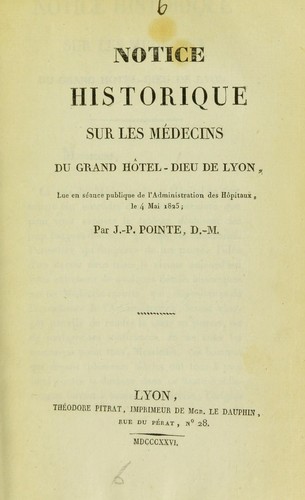 Notice historique sur les m©♭decins du Grand H©þtel-Dieu de Lyon