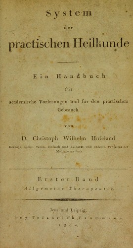 System der practischen Heilkunde. Ein Handbuch f©ơr academische Vorlesungen und f©ơr den practischen Gebrauch