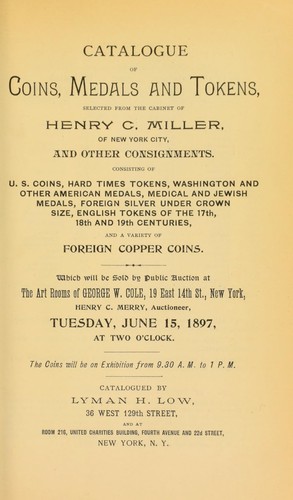 Catalogue of coins, medals and tokens, selected from the cabinet of Henry C. Miller ...