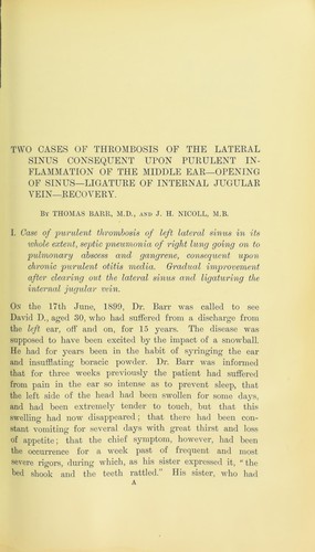 Two cases of thrombosis of the lateral sinus consequent upon purulent inflammation of the middle ear : opening of sinus : ligature of internal jugular vein : recovery