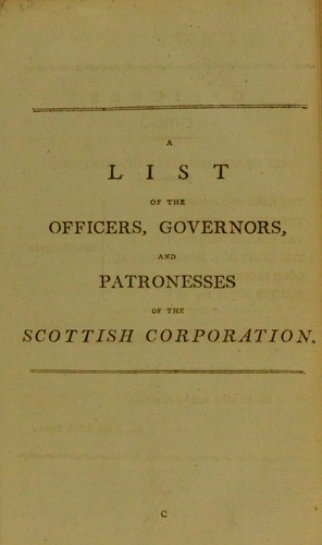 An account of the institution, progress, and present state of the Scottish Corporation in London
