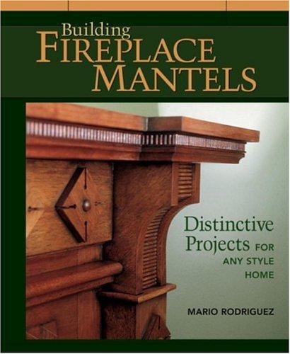 Building Fireplace Mantels