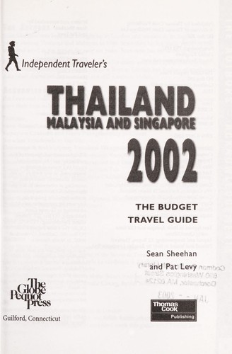 Independent traveler's Thailand, Malaysia and Singapore 2002 : the budget travel guide